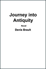 Journey into Antiquity by Denis Brault